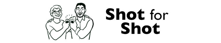 Shot for Shot